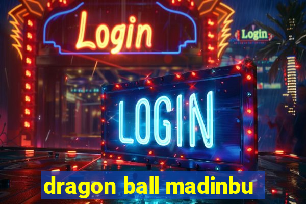 dragon ball madinbu