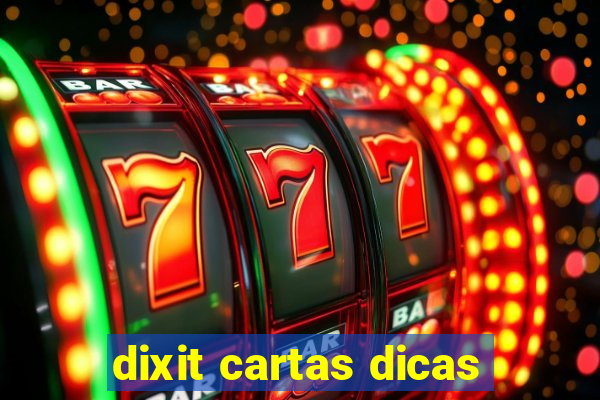 dixit cartas dicas