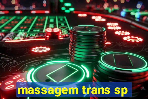 massagem trans sp