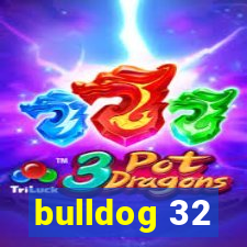 bulldog 32