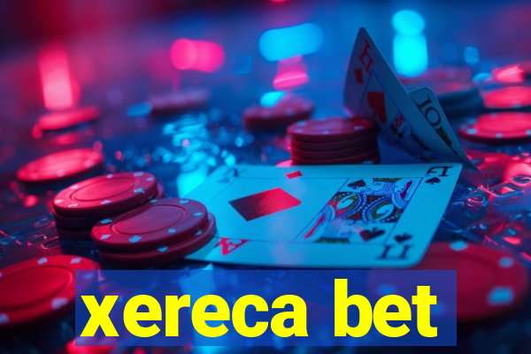 xereca bet