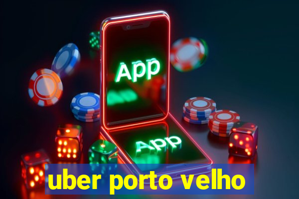 uber porto velho