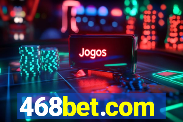 468bet.com