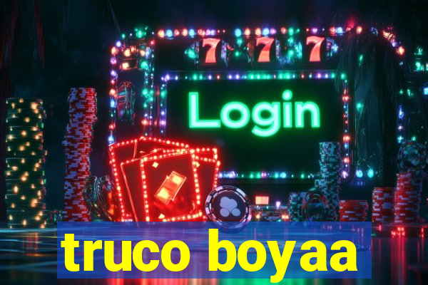 truco boyaa