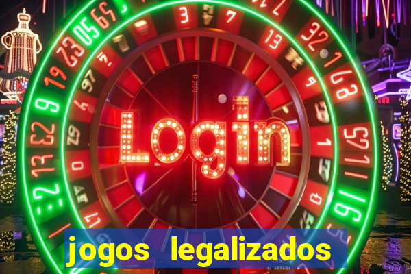 jogos legalizados no brasil