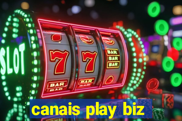 canais play biz