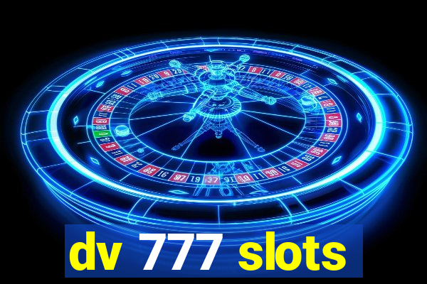 dv 777 slots