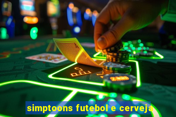 simptoons futebol e cerveja