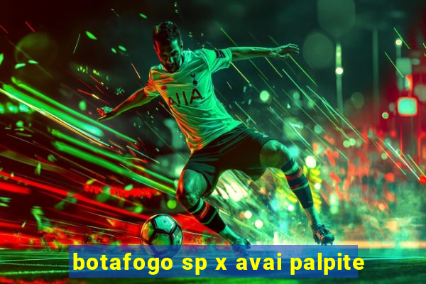 botafogo sp x avai palpite