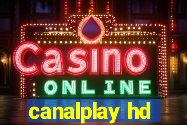 canalplay hd