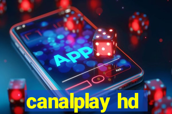 canalplay hd