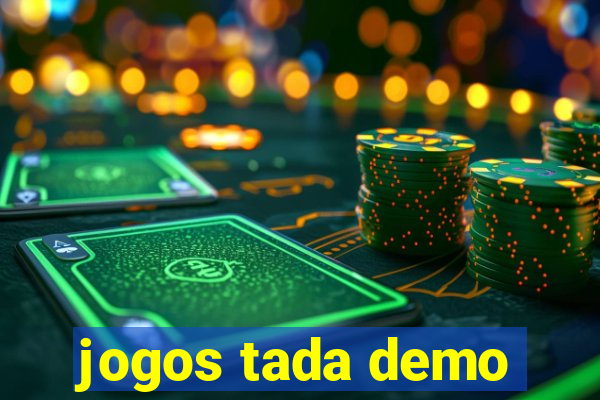 jogos tada demo