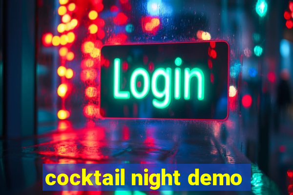 cocktail night demo