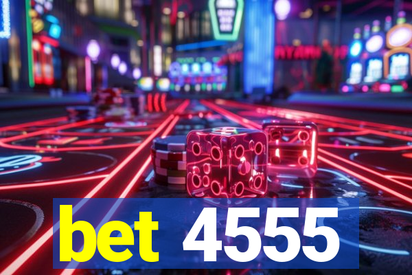 bet 4555