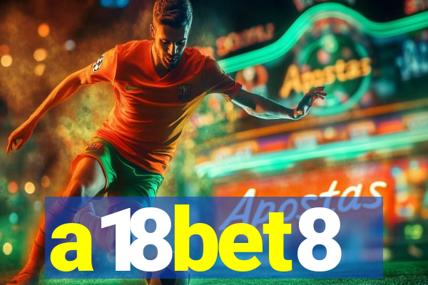 a18bet8