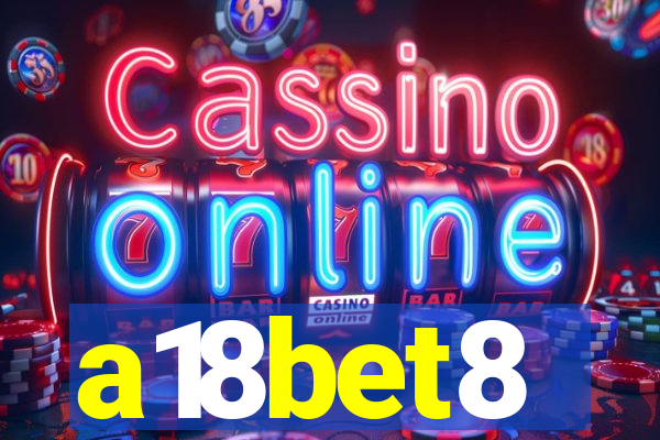 a18bet8