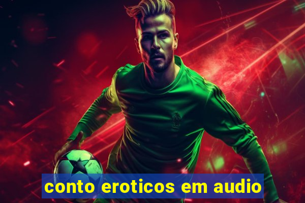 conto eroticos em audio