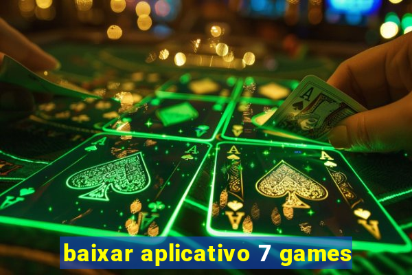 baixar aplicativo 7 games