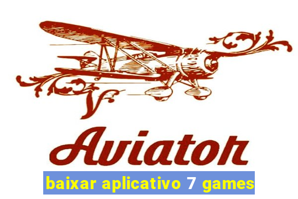 baixar aplicativo 7 games