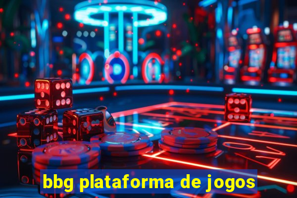 bbg plataforma de jogos