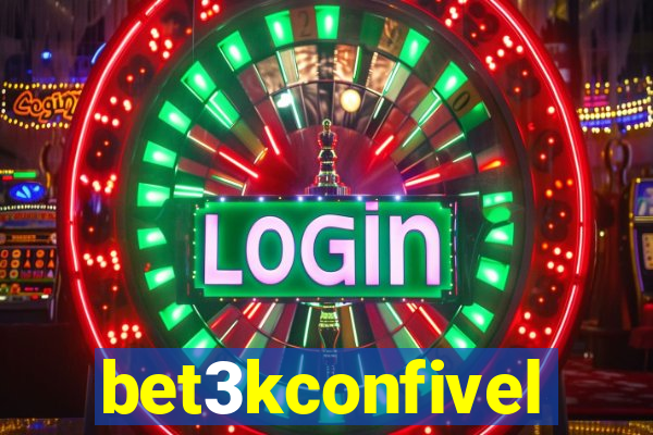 bet3kconfivel