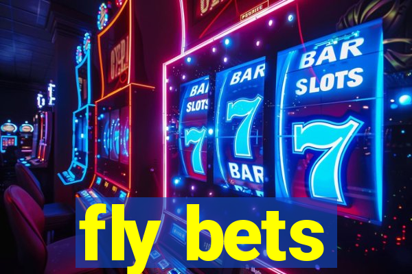 fly bets