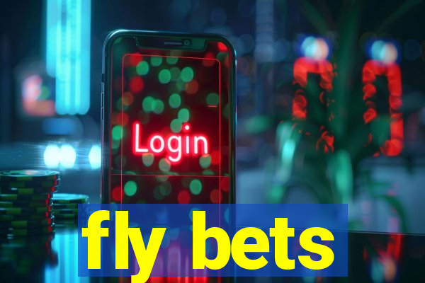 fly bets