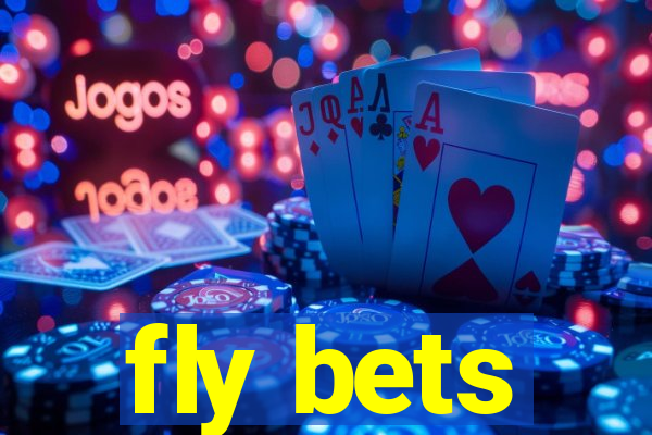 fly bets