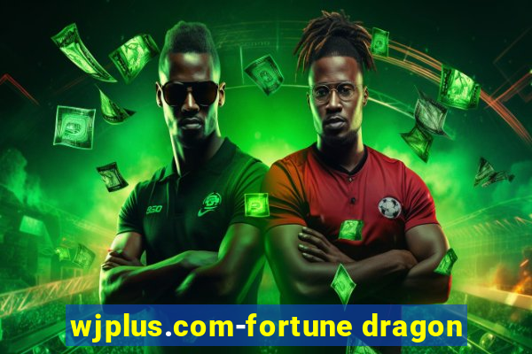 wjplus.com-fortune dragon