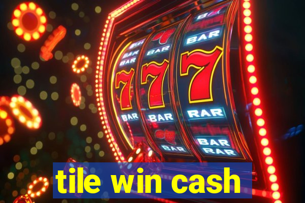 tile win cash