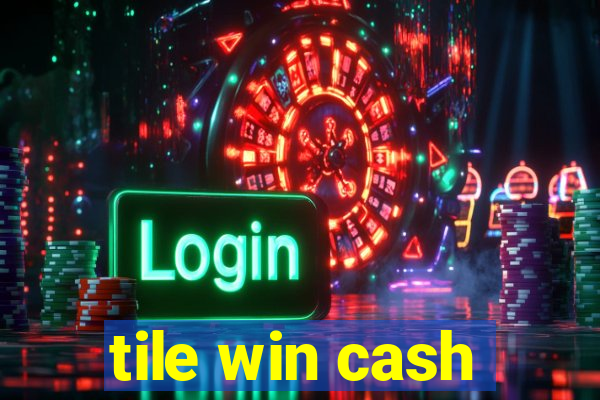 tile win cash