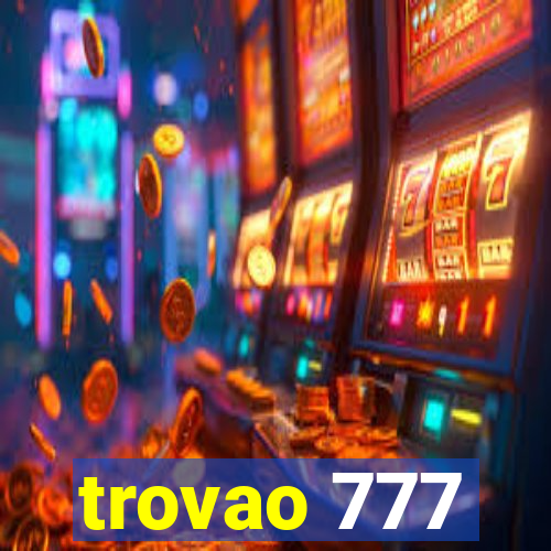 trovao 777