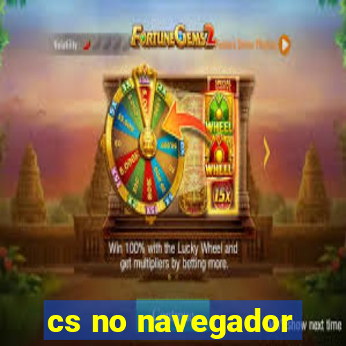 cs no navegador