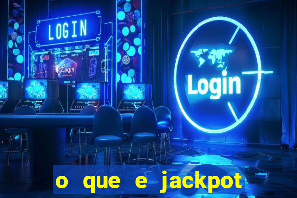 o que e jackpot no jogo do tigre