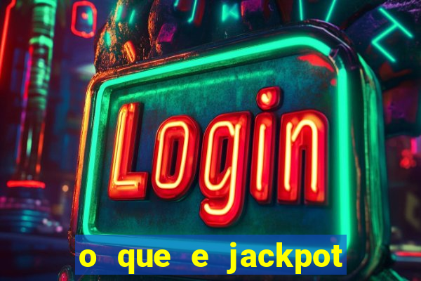 o que e jackpot no jogo do tigre