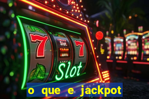 o que e jackpot no jogo do tigre