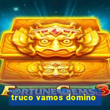 truco vamos domino