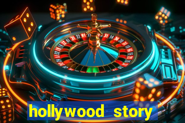 hollywood story dinheiro infinito