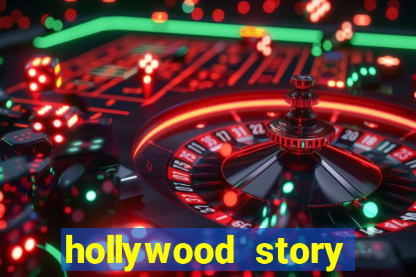 hollywood story dinheiro infinito