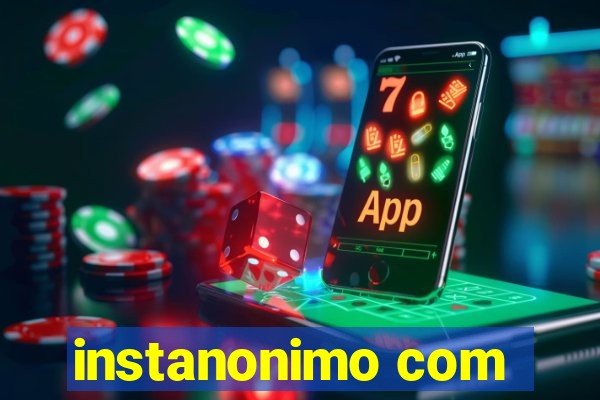 instanonimo com