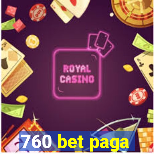 760 bet paga