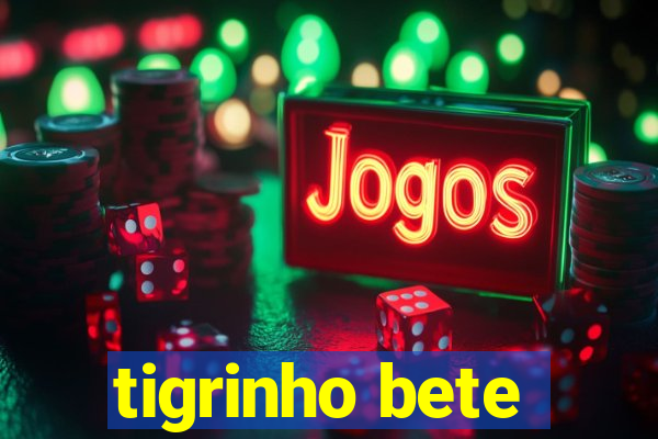 tigrinho bete