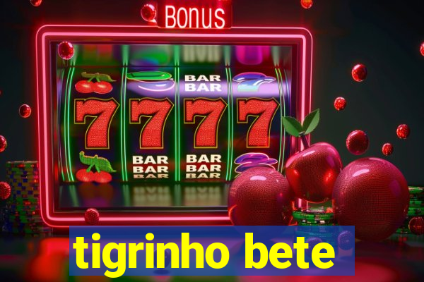 tigrinho bete