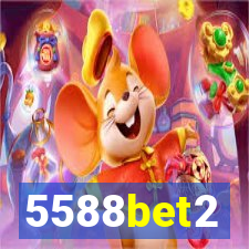 5588bet2