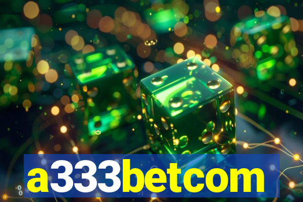 a333betcom