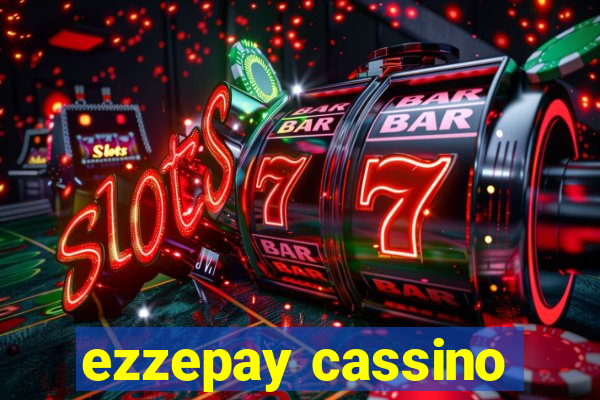 ezzepay cassino