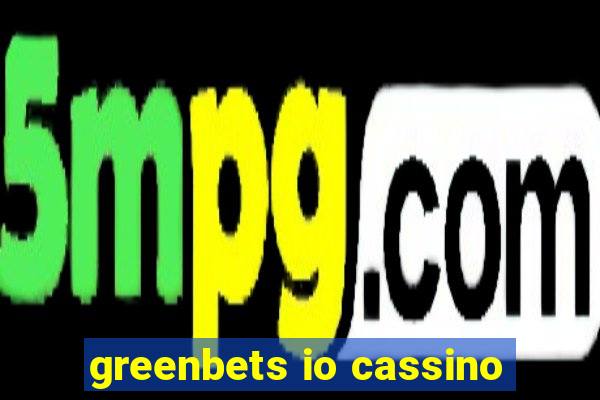 greenbets io cassino