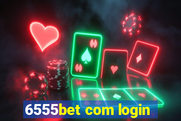 6555bet com login