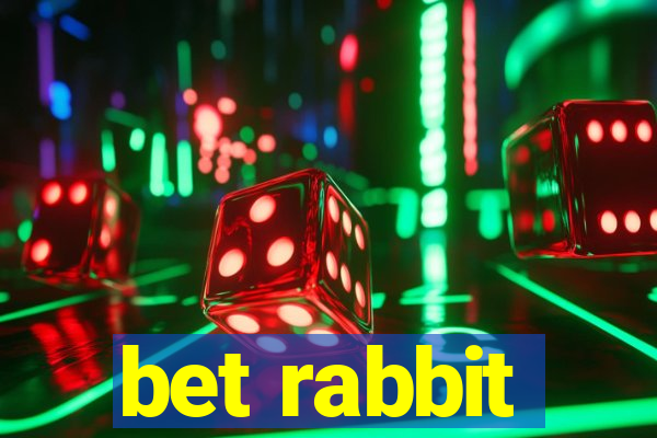 bet rabbit