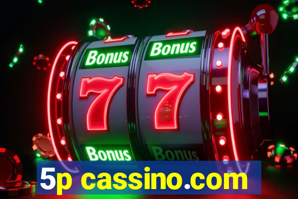 5p cassino.com